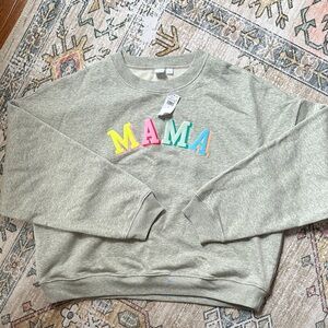 Gap Mama sweatshirt NWT